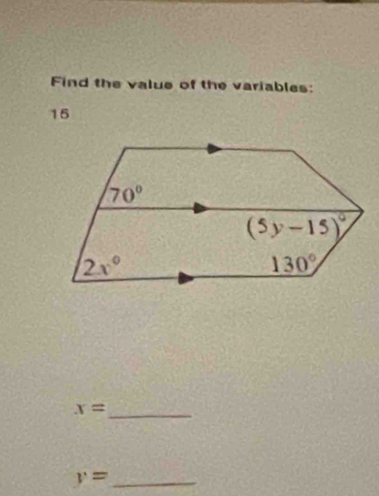 Find the value of the variables:
15
x= _
_ y=