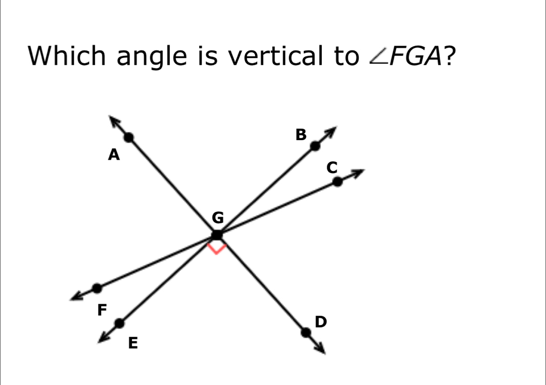 Which angle is vertical to ∠ FGA ?