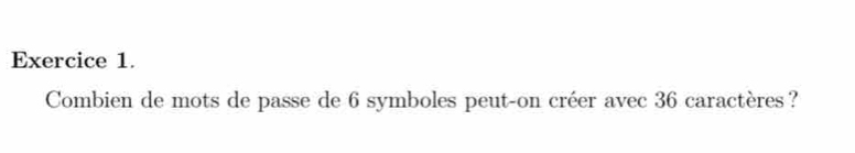 Combien de mots de passe de 6 symboles peut-on créer avec 36 caractères?