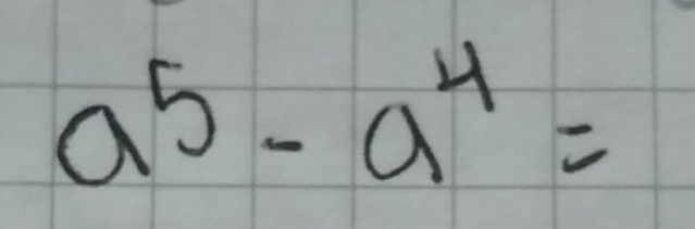 a^5-a^4=