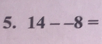 14--8=