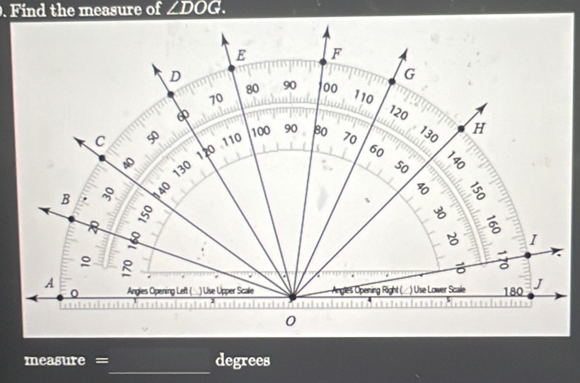 Find the measure of ∠ DOG. 
_
measure = degrees