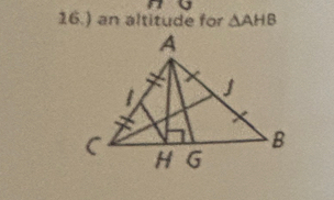 16.) an altitude for △ AHB