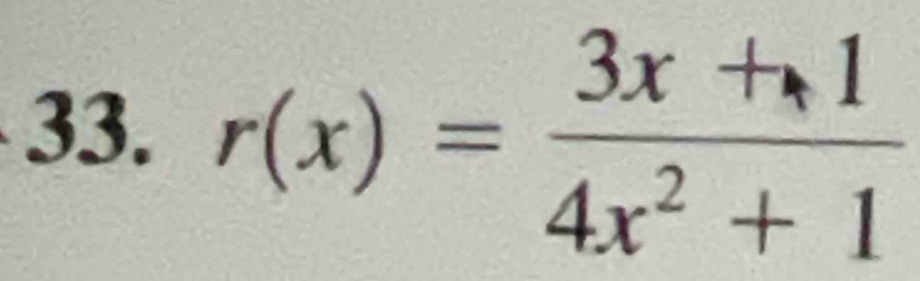 r(x)= (3x+1)/4x^2+1 