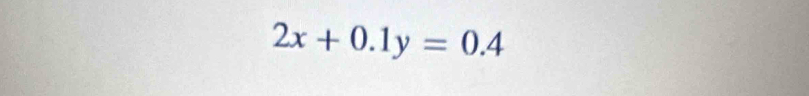 2x+0.1y=0.4