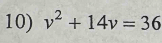 v^2+14v=36