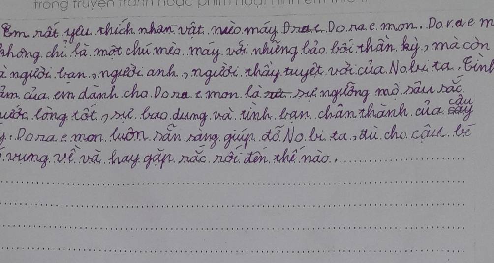 8m nat. you Thich mhan vat mio may. Dr Do. nae mon. Dor. ae m 
zhang chi là. mot chuī mèo may wái nhvèng báo bài thàn ki, màcon 
inguzi tran, nguex anh, nguái thày tuyet udicia No Bxi ta, Bind 
Im cha en danh cha. Dona. c mon. la zunguling mo sāu sac. 
wes loing tatme. bao dumg wa tink tan chan thanh cna say 
4:Ponaemon wán nán sàng guīn. ¢ò. No. hù ta , àù. cho coun.eē 
aumg lè và hay gán nǎo noidon thè nào.