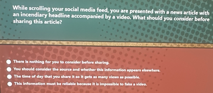 Solved: While scrolling your social media feed, you are presented with ...