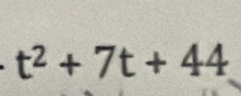 t^2+7t+44