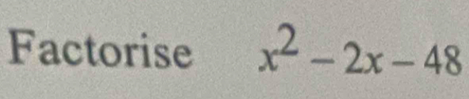 Factorise x^2-2x-48