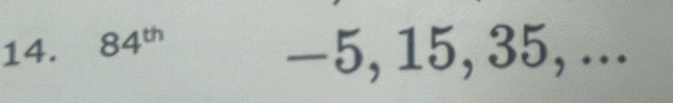 84^(th) — 5, 15, 35, ...