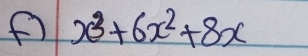 x^3+6x^2+8x