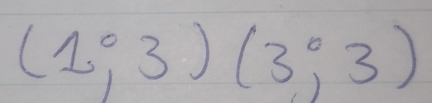 (1,^circ 3)(3°,3)