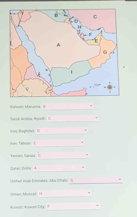 Bahrain; Manama: B 
_ 
Saudi Arabia; Riyadh: C 
_ 
Iraq; Baghdad: D 
_ 
Iran; Tehran: E 
_ 
Yemen; Sanaa: C 
_ 
Qatar; Doha: A 
_ 
United Arab Emirates; Abu Dhabi: G 
_ 
Oman; Muscat: H 
_ 
Kuwait; Kuwait City: F