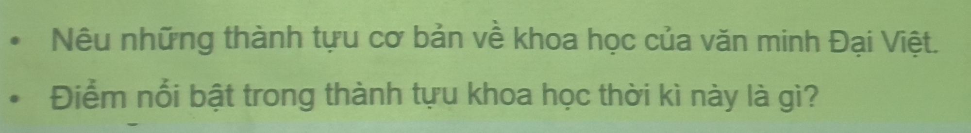 Nêu những thành tựu cơ bản về khoa học của văn minh Đại Việt. 
Điểm nổi bật trong thành tựu khoa học thời kì này là gì?