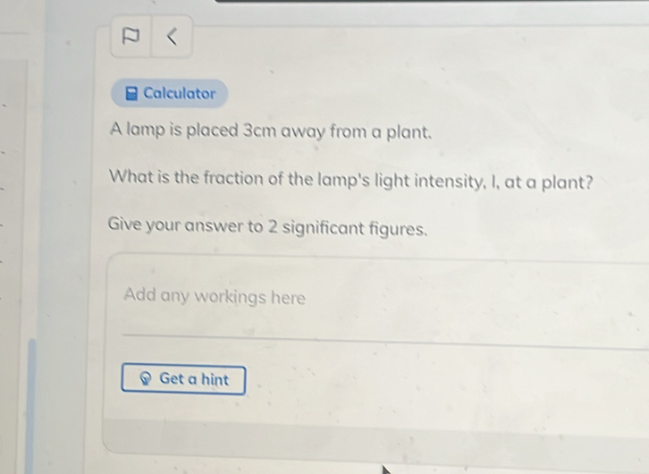 Solved: Calculator A lamp is placed 3cm away from a plant. What is the ...