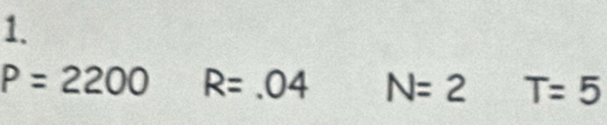 P=2200R=.04 N=2 T=5