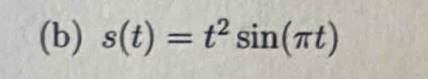 s(t)=t^2sin (π t)