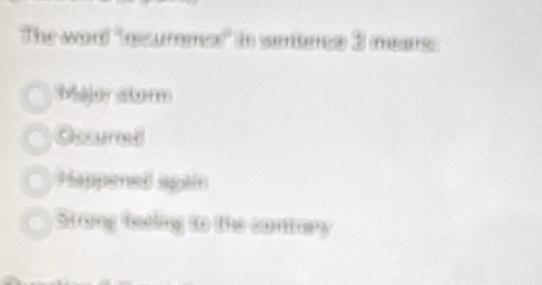 The word 'neurems' in senieree 3 mears
Major atorm
Oscumed
Happene apain
Stong feeling to the contrery