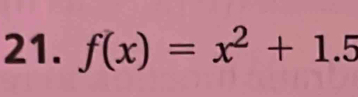 f(x)=x^2+1.5