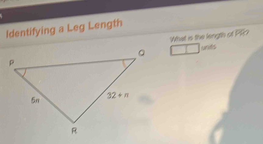 Solved: Identifying a Leg Length What is the length of PR? IATS [Math]
