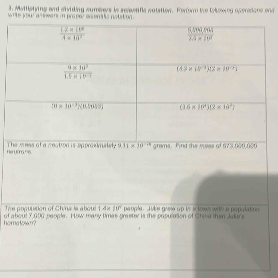 Multiplying and dividing numbers in scientific notation. Perform the following operations and
wr
ne
Th
of a
hom