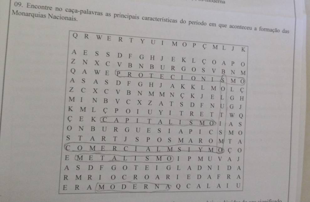 derna 
Monarquias Nacionais. 
09. Encontre no caça-palavras as principais características do período em formação das