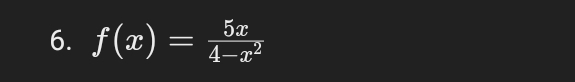 f(x)= 5x/4-x^2 