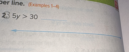 per line. (Examples 1-4) 
2 5y>30 _