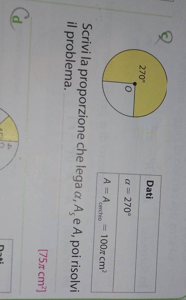 Scrivi la proporzione che lega α, A_s e A, poi risolvi
il problema.
[75π cm^2]
d