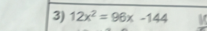 12x^2=96x-144