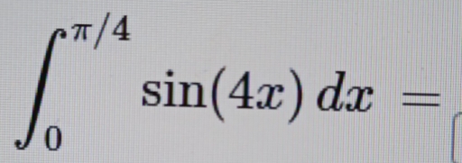 ∈t _0^(π /4)sin (4x)dx=