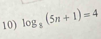 log _8(5n+1)=4