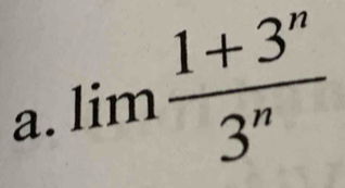 limlimits  (1+3^n)/3^n 