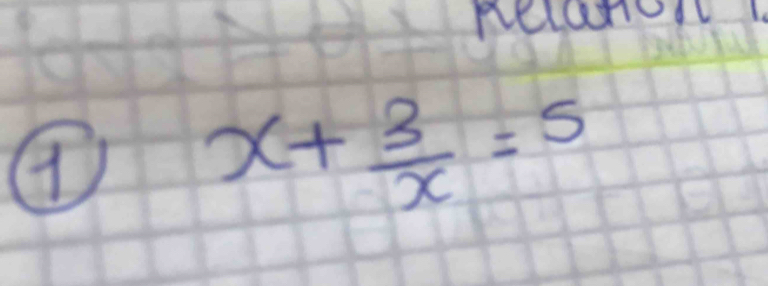 nelano
x+ 3/x =5