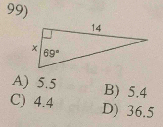 A) 5.5 B) 5.4
C) 4.4 D) 36.5