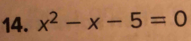 x^2-x-5=0