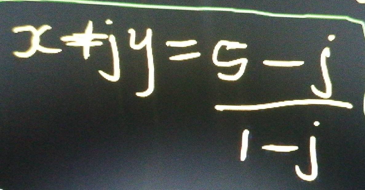 x+jy= (5-i)/1-i 