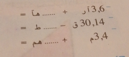 =widehat 1 _ + 3,6
= ^circ  _ - 330, 4

= 
_+ ,3, 4