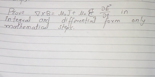 Prove V* B=mu _0J+mu _0 g/c   partial E°/partial t  in 
inteerral and differential form only 
mathematical steps.