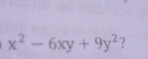 x^2-6xy+9y^2 ？