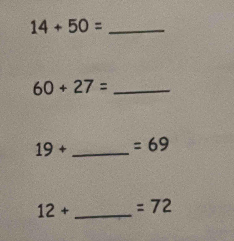 14+50=
_ 60+27=
19+ _ 
=69
_ 12+
=72