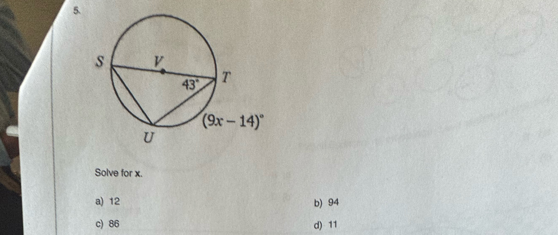 Solve for x.
a) 12 b) 94
c) 86 d) 11