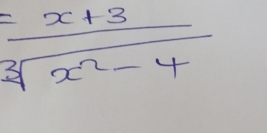 = (x+3)/sqrt[3](x^2-4) 