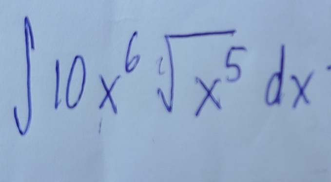 ∈t 10x^6sqrt(x^5)dx