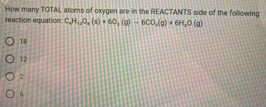 Solved: How many TOTAL atoms of oxygen are in the REACTANTS side of the ...