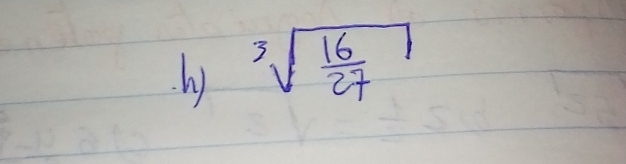 sqrt[3](frac 16)27