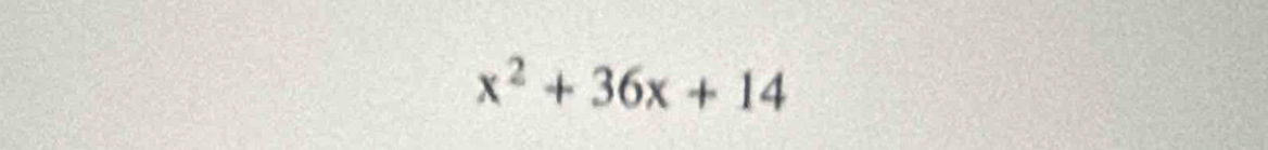 x^2+36x+14