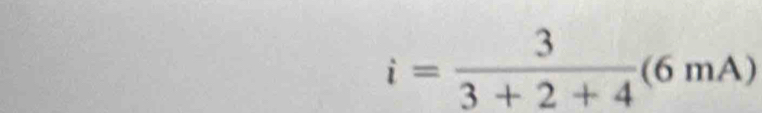 i= 3/3+2+4 (6mA)