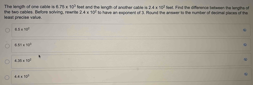 Solved: The length of one cable is 6.75* 10^3 feet and the length of ...